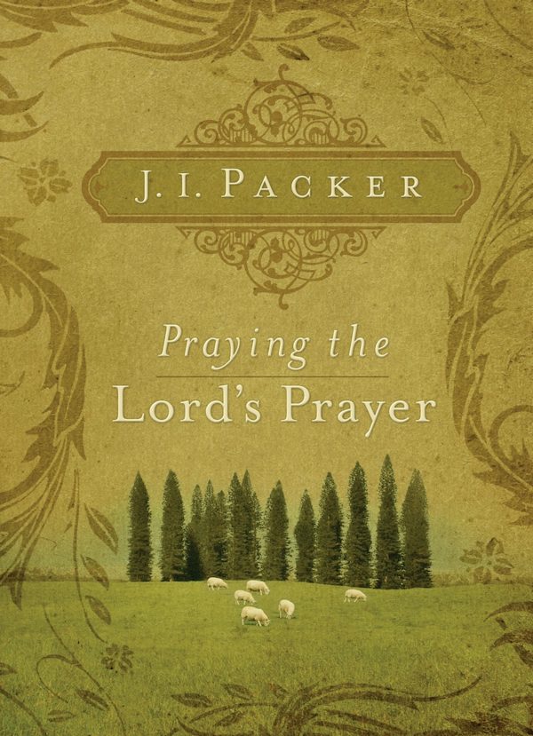 Cover image for Praying the Lord's Prayer, isbn: 9781581349634