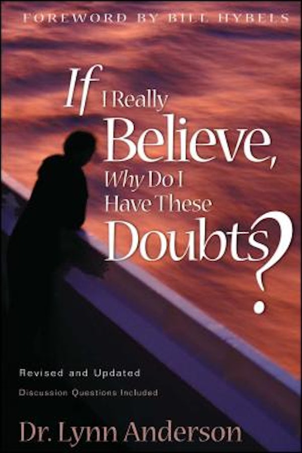 Cover image for If I Really Believe, Why Do I Have These Doubts?, isbn: 9781582291178