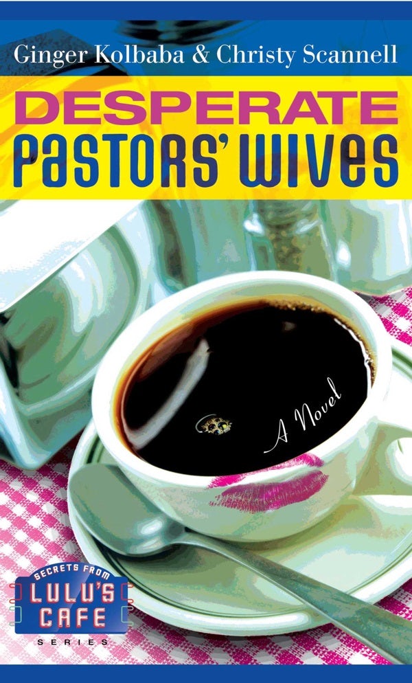 Cover image for Desperate Pastors' Wives, isbn: 9781582296326