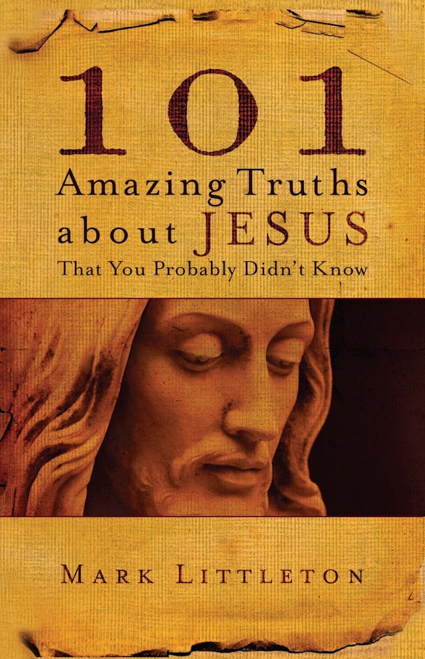 Cover image for 101 Amazing Truths About Jesus That You Probably Didn't Know, isbn: 9781582296357