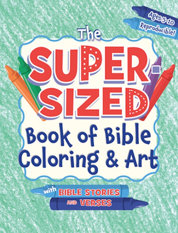 Cover image for The Super-Sized Book of Bible Coloring and Art, isbn: 9781584111528