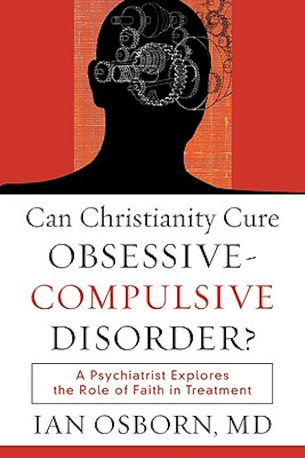 Cover image for Can Christianity Cure Obsessive-Compulsive Disorder?, isbn: 9781587432064