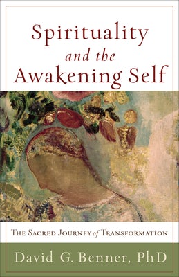 Cover image for Spirituality and the Awakening Self, isbn: 9781587432965