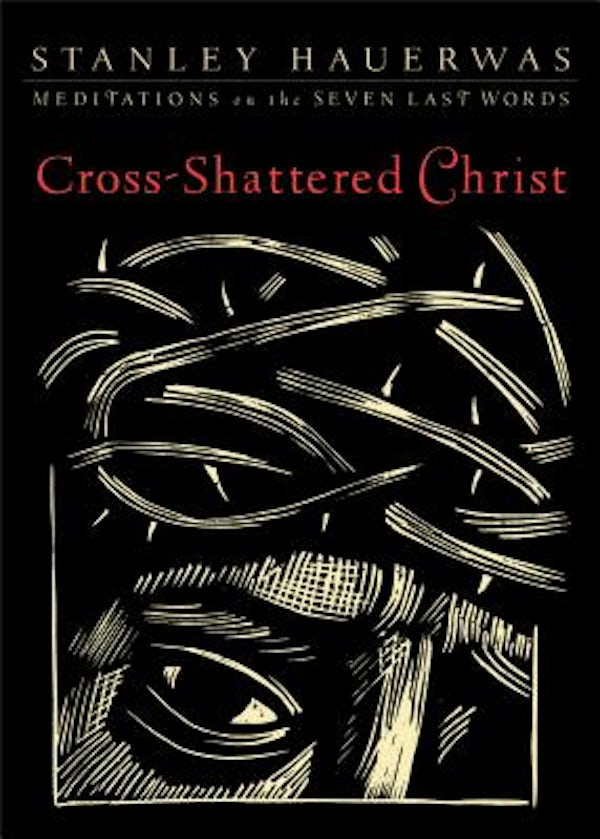 Cover image for Cross-Shattered Christ, isbn: 9781587433085