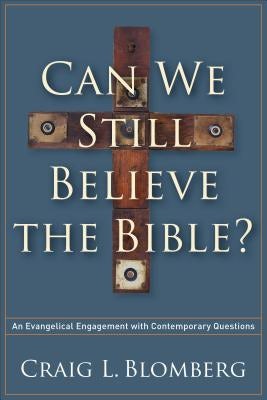 Cover image for Can We Still Believe the Bible?, isbn: 9781587433214