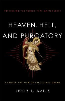 Cover image for Heaven, Hell, and Purgatory, isbn: 9781587433566