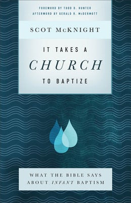 Cover image for It Takes a Church to Baptize, isbn: 9781587434167