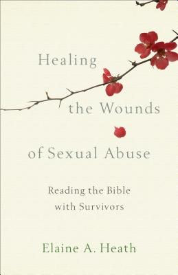 Cover image for Healing the Wounds of Sexual Abuse, isbn: 9781587434280