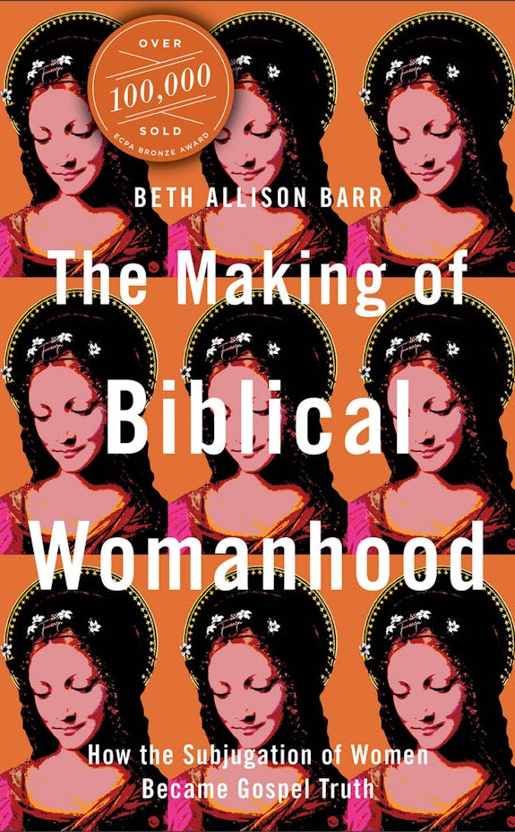 Cover image for The Making of Biblical Womanhood, isbn: 9781587434709
