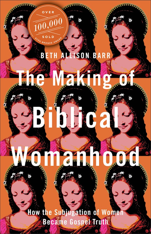 Cover image for The Making of Biblical Womanhood, isbn: 9781587434709