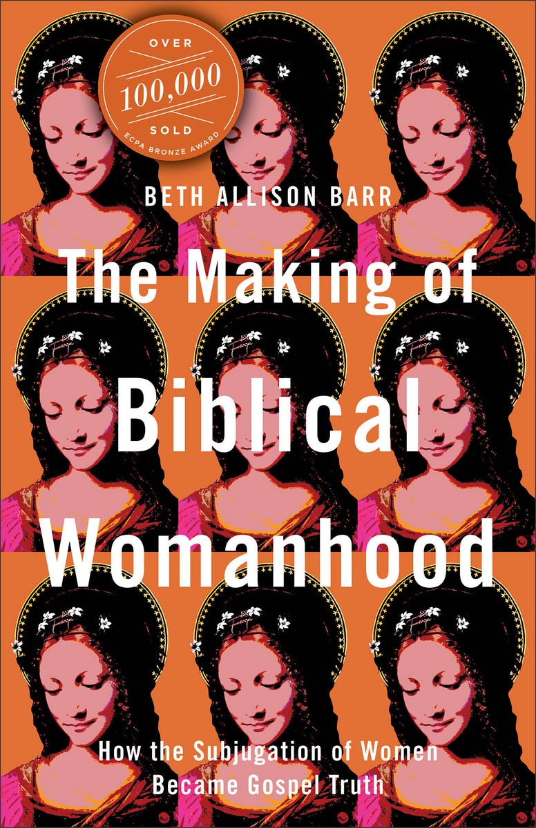Cover image for The Making of Biblical Womanhood, isbn: 9781587434709
