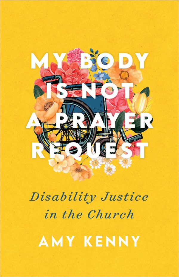 Cover image for My Body Is Not a Prayer Request, isbn: 9781587435454