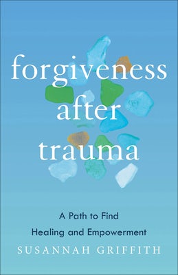 Cover image for Forgiveness After Trauma, isbn: 9781587435973