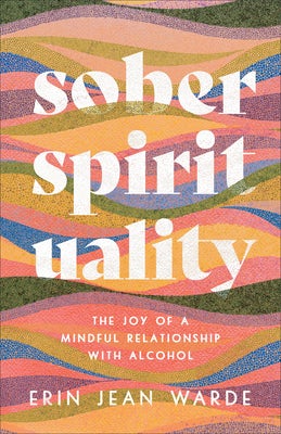 Cover image for Sober Spirituality, isbn: 9781587436024