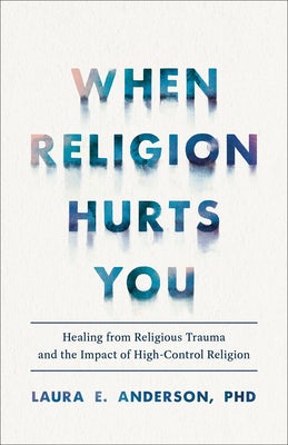 Cover image for When Religion Hurts You, isbn: 9781587436154