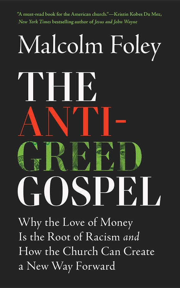 Cover image for The Anti-Greed Gospel, isbn: 9781587436307