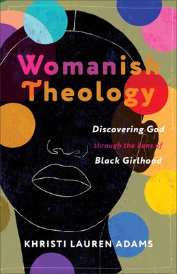 Cover image for Womanish Theology, isbn: 9781587436345