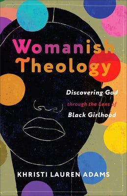 Cover image for Womanish Theology, isbn: 9781587436352