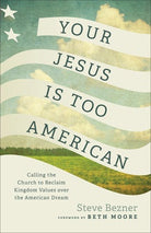 Cover image for Your Jesus Is Too American, isbn: 9781587436512