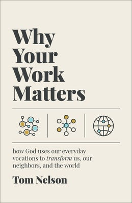 Cover image for Why Your Work Matters, isbn: 9781587436611