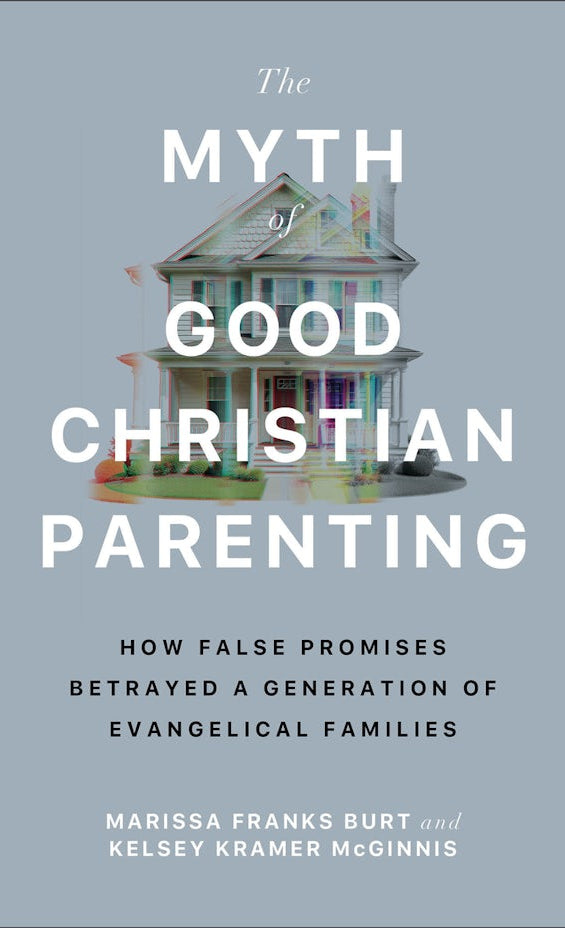 Cover image for The Myth of Good Christian Parenting, isbn: 9781587436642