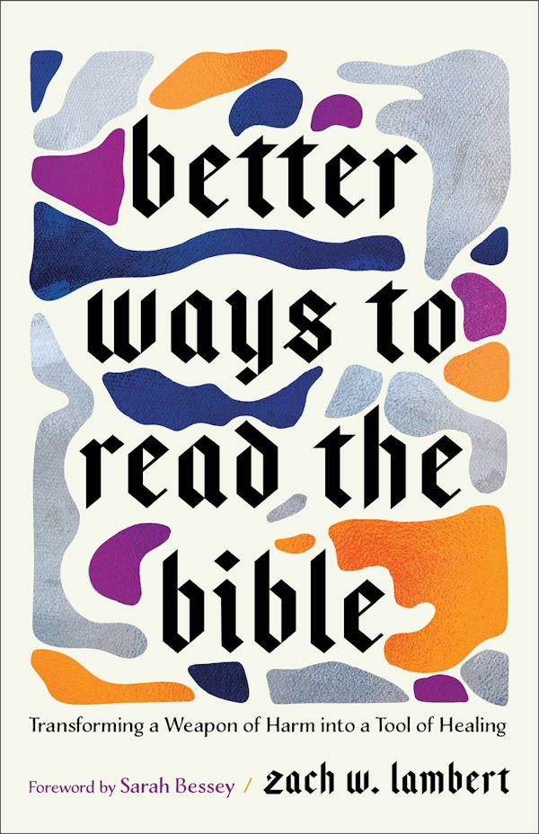 Cover image for Better Ways to Read the Bible, isbn: 9781587436680