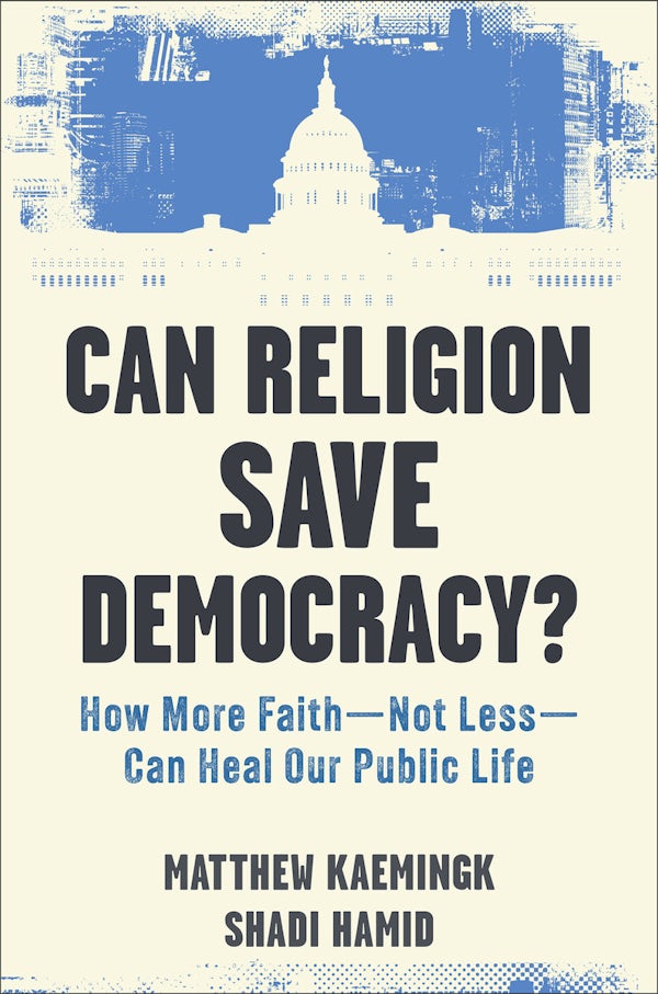 Cover image for Can Religion Save Democracy?, isbn: 9781587436895