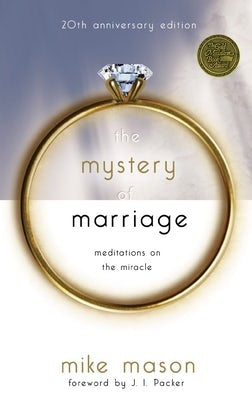 Cover image for The Mystery of Marriage 20th Anniversary Edition, isbn: 9781590523742