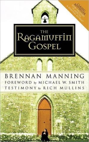 Cover image for The Ragamuffin Gospel, isbn: 9781590525029