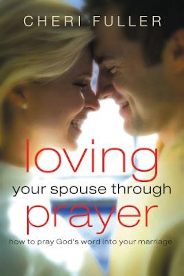 Cover image for Loving Your Spouse Through Prayer, isbn: 9781591455707