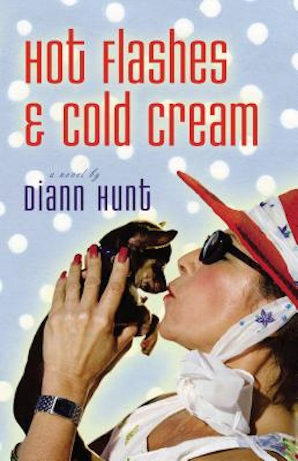 Cover image for Hot Flashes and Cold Cream, isbn: 9781595540690