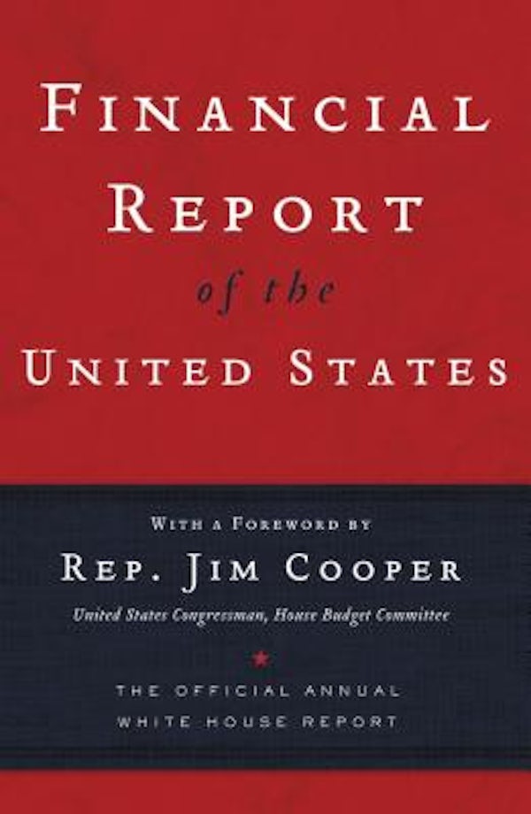 Cover image for The Financial Report of the United States, isbn: 9781595550804