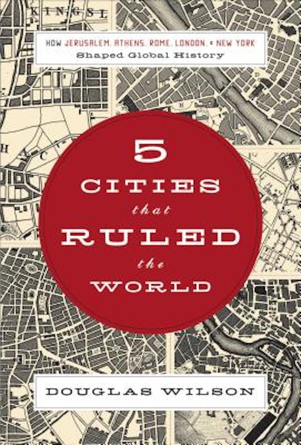 Cover image for Five Cities That Ruled the World, isbn: 9781595551368