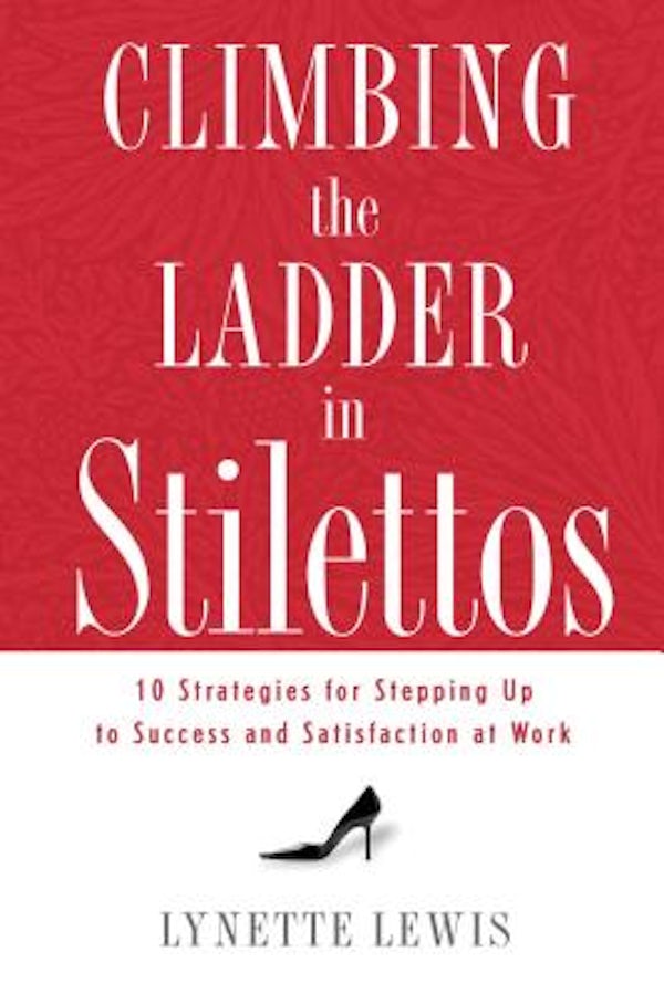 Cover image for Climbing the Ladder in Stilettos, isbn: 9781595551443