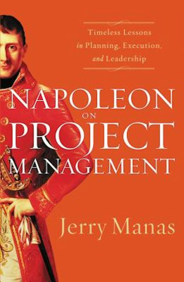 Cover image for Napoleon on Project Management, isbn: 9781595552433