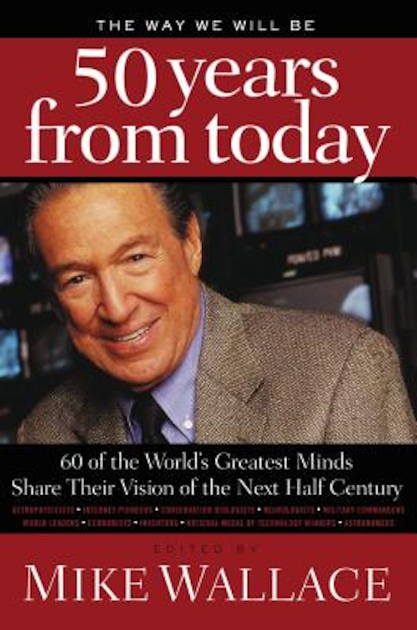 Cover image for The Way We Will Be 50 Years from Today, isbn: 9781595553294
