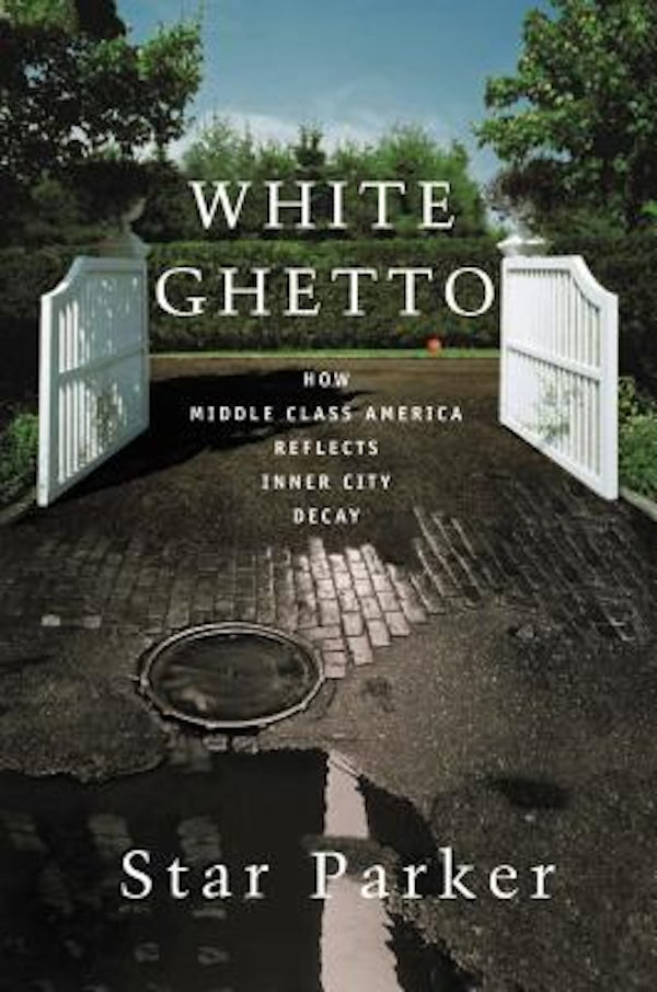 Cover image for The White Ghetto, isbn: 9781595553393