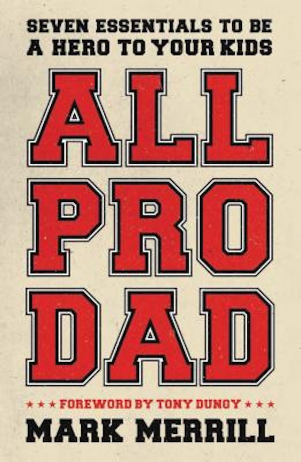 Cover image for The All Pro Dad, isbn: 9781595555076