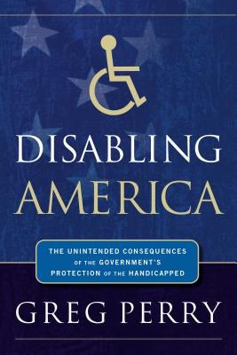 Cover image for Disabling America, isbn: 9781595555649