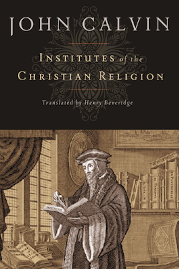 Cover image for Institutes of the Christian Religion, isbn: 9781598561685