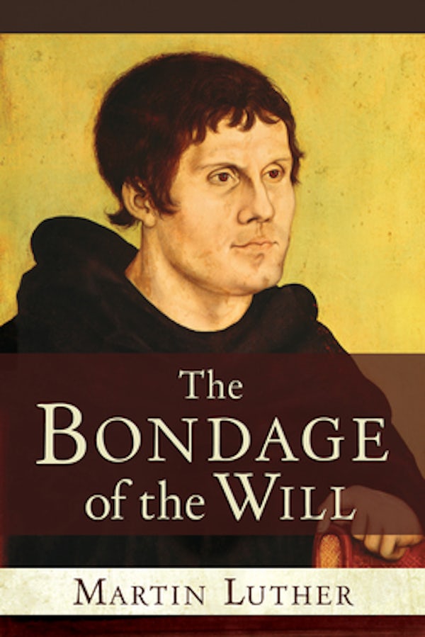 Cover image for The Bondage of the Will, isbn: 9781598562804