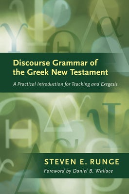 Cover image for Discourse Grammar of the Greek New Testament, isbn: 9781598565836
