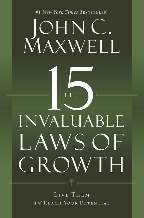 Cover image for The 15 Invaluable Laws of Growth, isbn: 9781599953670