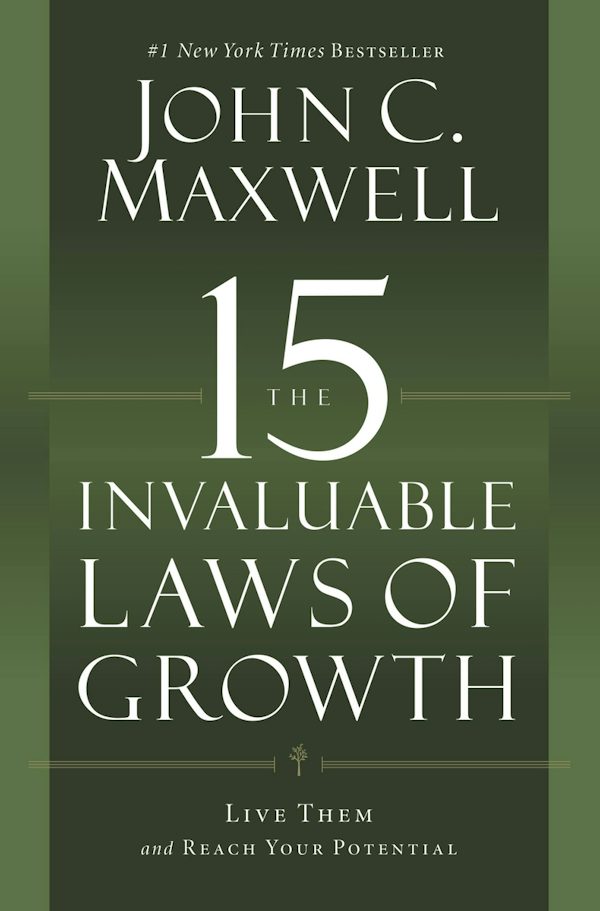 Cover image for The 15 Invaluable Laws of Growth, isbn: 9781599953670