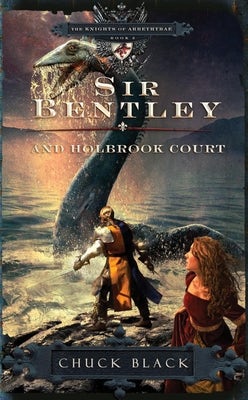 Cover image for Sir Bentley and Holbrook Court, isbn: 9781601421258