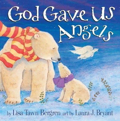 Cover image for God Gave Us Angels, isbn: 9781601426611