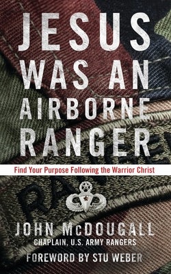 Cover image for Jesus Was an Airborne Ranger, isbn: 9781601426925