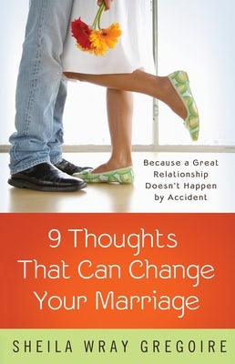 Cover image for Nine Thoughts That Can Change Your Marriage, isbn: 9781601427083