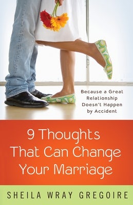 Cover image for Nine Thoughts That Can Change Your Marriage, isbn: 9781601427083