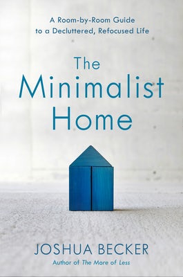 Cover image for The Minimalist Home, isbn: 9781601427991